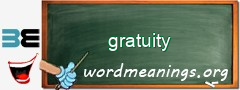 WordMeaning blackboard for gratuity